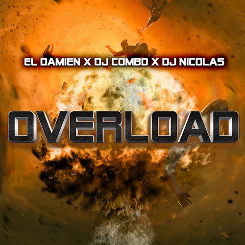 El DaMieN, Dj Combo, DJ Nikolas-Overload
