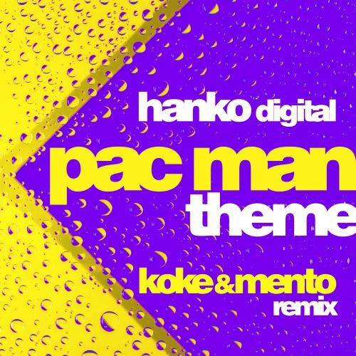 Hanko Digital, KOKE-Pac Man Theme (koke & Mento Remix)