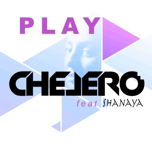 Chelero Feat. Shanaya-Play