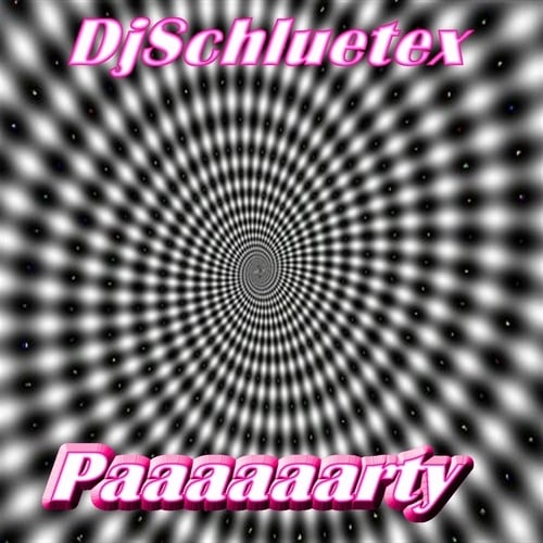 Djschluetex-Paaaaaarty