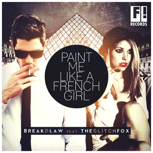 Breakdlaw Ft The Glitchfox-Paint Me Like A French Girl