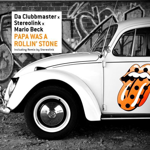 Da Clubbmaster, Stereolink, Mario Beck-Papa Was A Rollin' Stone