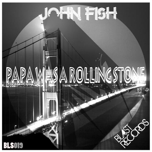 John Fish-Papa Was A Rolling Stone