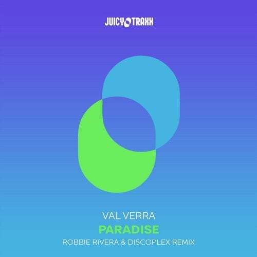 Val Verra, Robbie Rivera & Discoplex Remix-Paradise (robbie Rivera & Discoplex Remix)