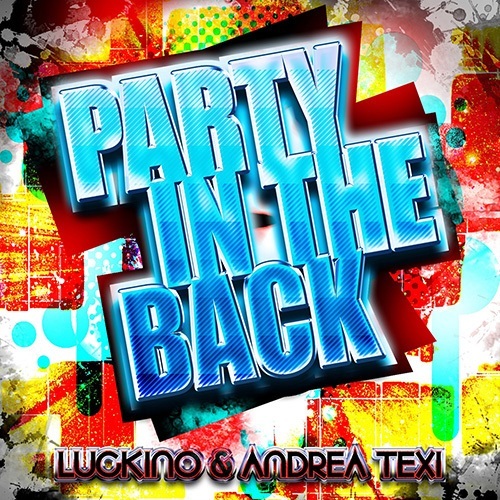 Luckino & Andrea Texi-Party In The Back