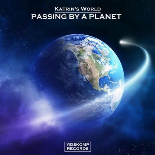 Katrin's World-Passing By A Planet