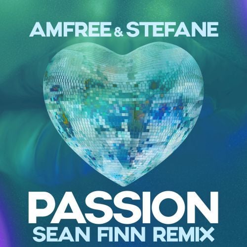 Amfree & Stefane, Sean Finn-Passion (sean Finn Remix)