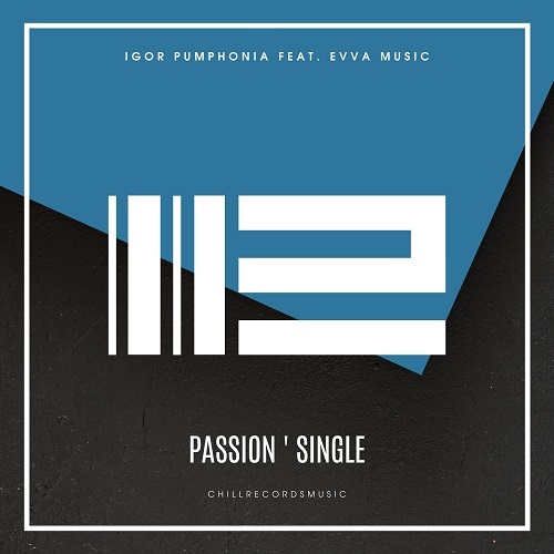 Igor Pumphonia & EVVA Music-Passion