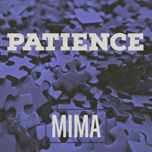 Mi Ma-Patience