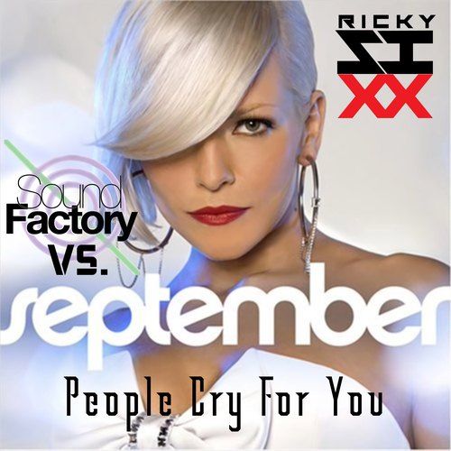 Sound Factory Vs September, Ricky Sixx-People Cry For You