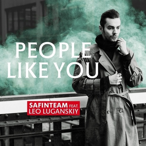 Safinteam Ft. Leo Luganskiy-People Like You