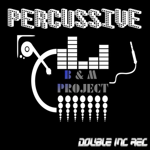 B & M Project-Percussive