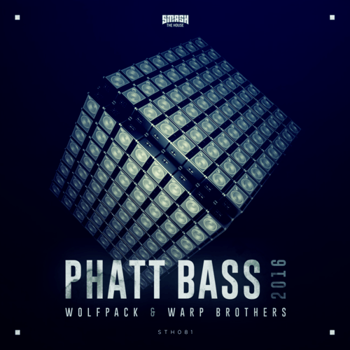 Wolfpack & Warp Brothers-Phatt Bass 2016