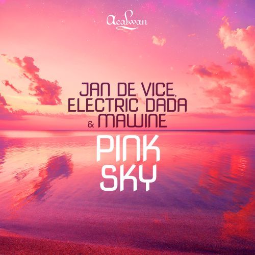 Jan De Vice, Electric Dada, Mawine-Pink Sky