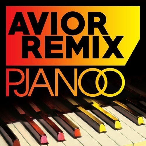 Pjanoo (avior Remix)