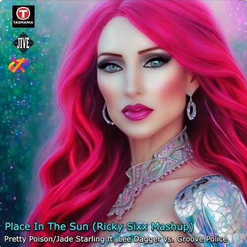 Pretty Poison/Jade Starling Ft. Lee Dagger Vs. Groove Police, Ricky Sixx-Place In The Sun