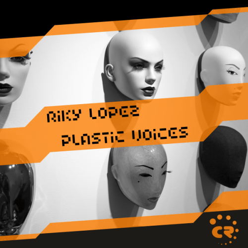 Riky Lopez, Da Productor, Jona Marrero, Antonio Ruiz, Mauri O'mas-Plastic Voices