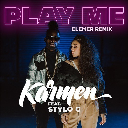 Karmen Feat. Stylo G (elemer Remix)-Play Me