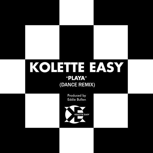 Kolette Easy, Eddie Bullen-Playa (dance Mix)