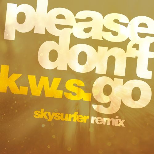 K.w.s.-Please Don't Go (skysurfer Remix)
