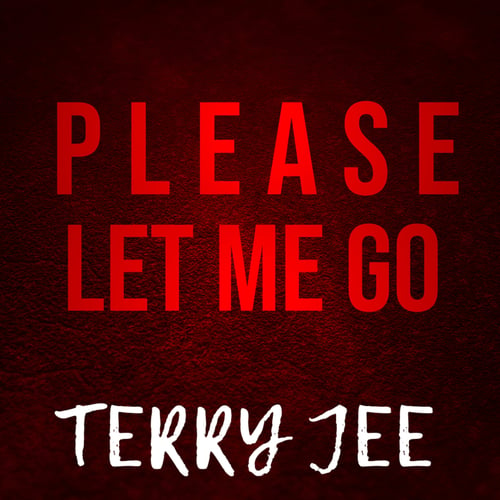 Terry Jee-Please Let Me Go