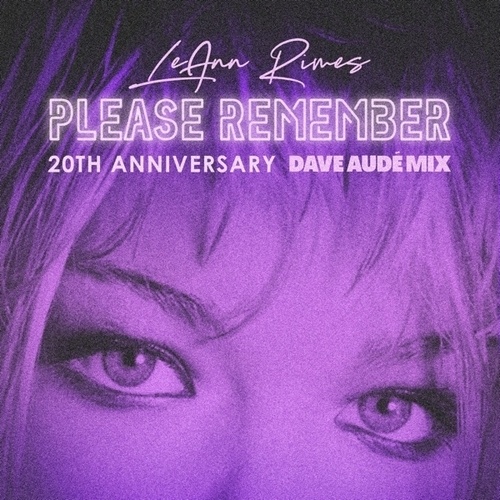 Leann Rimes,  Dave Audé-Please Remember (dave Aude Remix)