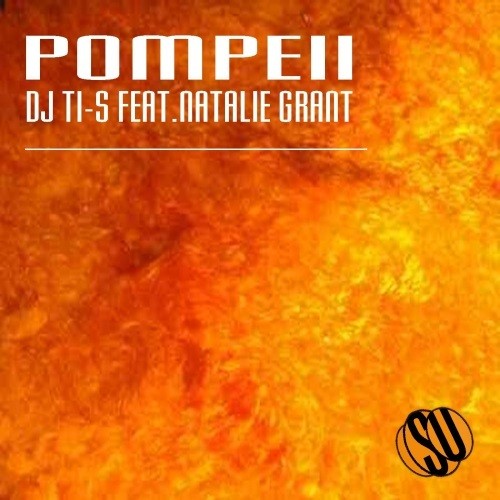 Dj Ti-s Feat. Natalie Grant-Pompeii