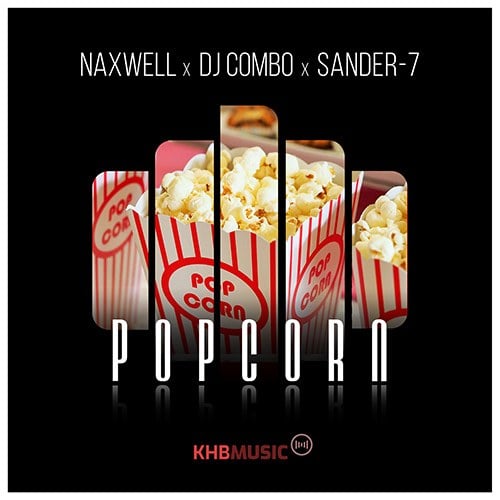 Naxwell, Dj Combo, Sander-7-Popcorn