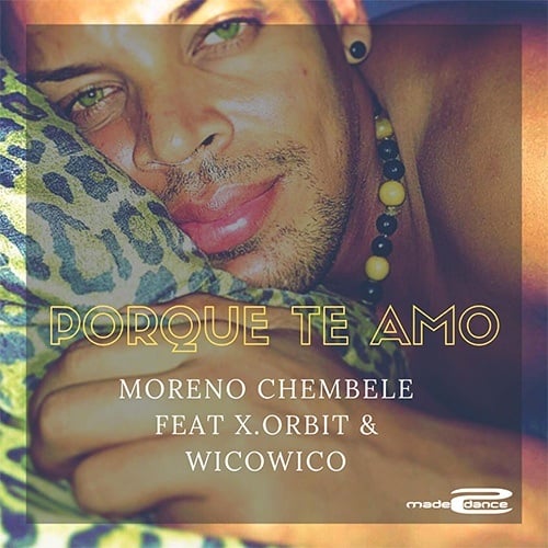 Moreno Chembele Feat X.orbit & Wicowico-Porque Te Amo