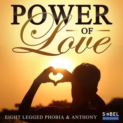 Eight Legged Phobia & Anthony-Power Of Love