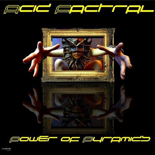 Acid Factral-Power Of Pyramids