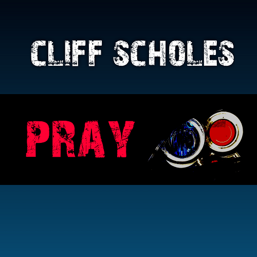 Cliff Scholes-Pray