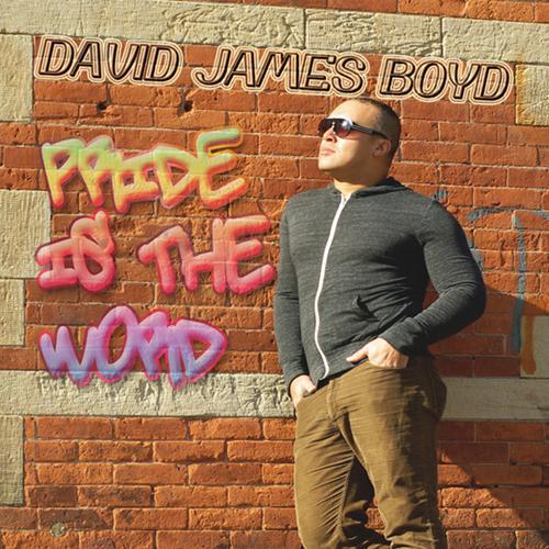 David James Boyd-Pride Is The Word