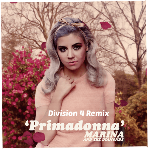 Marina & The Diamonds, Division 4-Primadonna (division 4 Mix)
