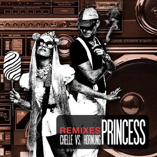Chelle Vs. Hornung-Princess (remixes)
