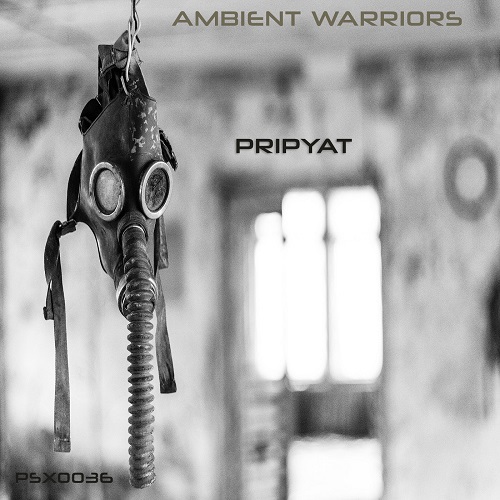 Ambient Warriors-Pripyat Ep