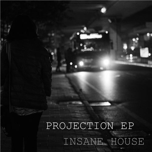 Insane House-Projection Ep