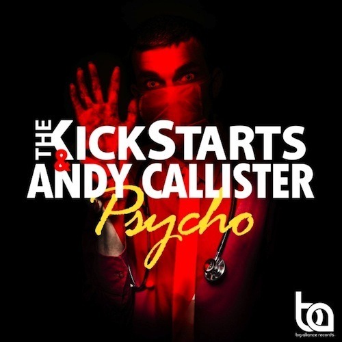 Andy Callister & The Kickstarts-Psycho!