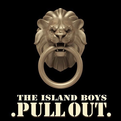 The Island Boys-Pull Out