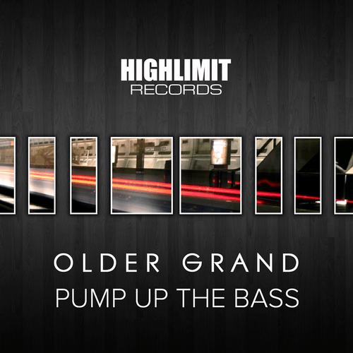 Older Grand-Pump Up The Bass