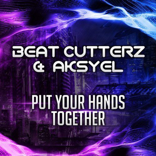 Beat Cutterz & Aksyel-Put Your Hands Together