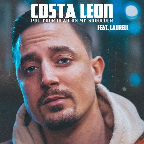 Costa Leon Ft. Laurell-Put Your Head On My Shoulder