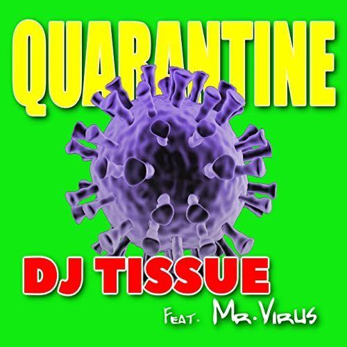 Dj Tissue Feat Mr. Virus-Quarantine