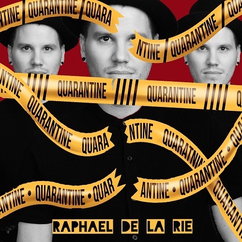 Raphael De La Rie-Quarantine
