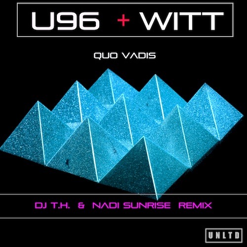 U96 Feat. Joachim Witt, Dj T.h. & Nadi Sunrise, Naxwell-Quo Vadis