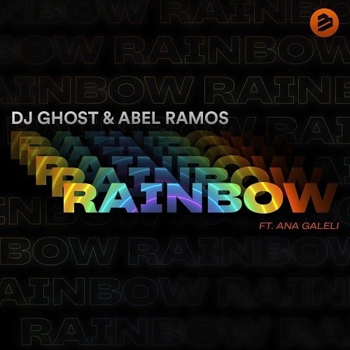 Dj Ghost & Abel Ramos-Rainbow