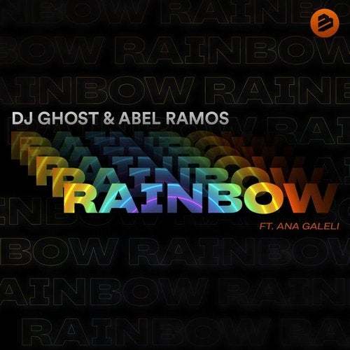 DJ Ghost & Abel Ramos Feat. Ana Galeli-Rainbow
