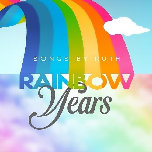 Songs By Ruth-Rainbow Years