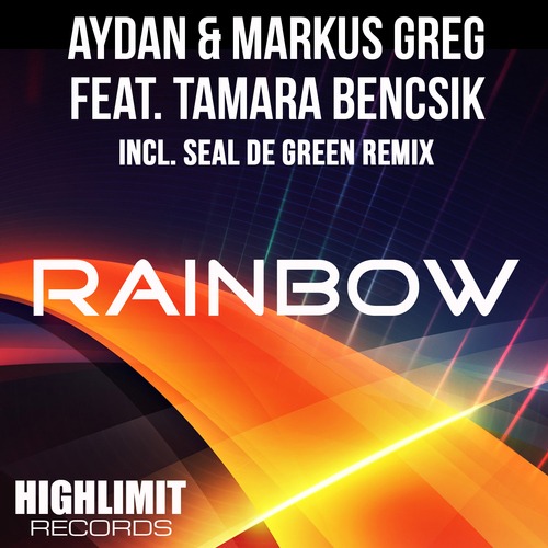 Aydan & Markus Greg Feat Tamara Bencsik-Rainbow/seal De Green Rmx/