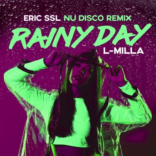 L-Milla, Eric SSL-Rainy Day (eric Ssl Nu Disco Remix)